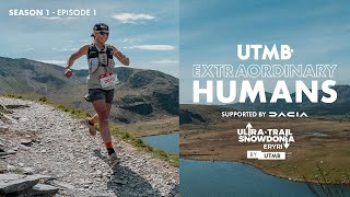 UTMB Extraordinary Humans  Episode 1  UltraTrail Snowdonia by UTMB 2024 [upl. by Tooley]