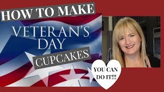 How to make a Veterans Day Cupcakes l Tutorial [upl. by Junina]