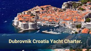 Croatia Yacht Charter Sailing Holidays in Dubrovnik amp Split [upl. by Ahsimed]