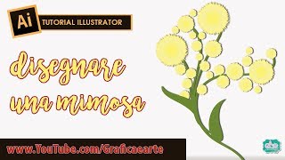 disegnare una mimosa  TUT ILLUSTRATOR 83 [upl. by Aicilram]