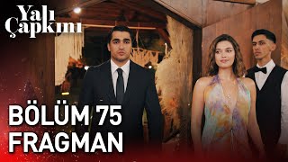 Yalı Çapkını 75 Bölüm Fragman [upl. by Soalokin]