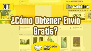 001 ¿Como Obtener Envíos Gratis en MercadoLibre  MercadoLibre [upl. by Backer449]