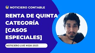 Renta de Quinta Categoría 2023  Casos Especiales  NoticieroLive 0262023 [upl. by Goto]