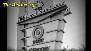 The History Of the Whittwood Town Center in Whittier CA [upl. by Reinaldos42]