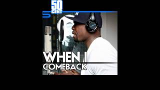 When I Come Back by 50 Cent Freestyle  50 Cent Music [upl. by Eittel]