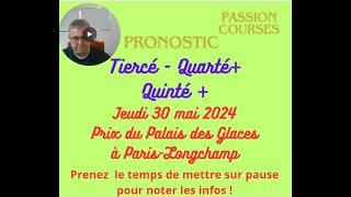 Pronostic Courses Hippiques PMU Quinté Jeudi 30 mai 2024 Prix du Palais des Glaces à Longchamp [upl. by Kcod]