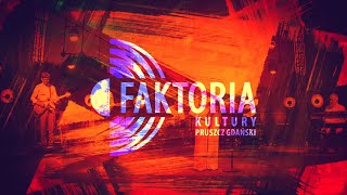 Faktoria Kultury 19  21072024 [upl. by Ydor768]