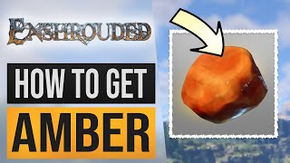 Enshrouded  How to get Amber Location  Amber Farm Guide [upl. by Nuahc]