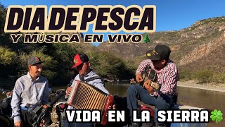 DÍA DE PESCA Y MUSICA EN VIVO POR LA SIERRA🌲FELIZ EL COMPITA CHARRIKI🍀 [upl. by Orimar]