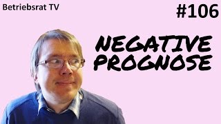 Negative Prognose  Betriebsrat TV Folge 106 [upl. by Iron]