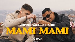 ARPINO SACHI x MAHDI  Mami Mami Prod by Denik [upl. by Roxanne]