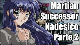 Martian Successor Nadesico Historia y mas  parte 2 [upl. by Timi]