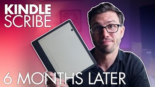 Has my opinion on the Kindle Scribe changed 6 Month Review [upl. by Branden942]