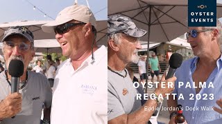 Eddie Jordans Oyster Palma Regatta Dock Walk  Oyster Yachts [upl. by Ailadi230]