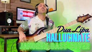 Hallucinate  Dua Lipa JANDREX BASS COVER [upl. by Rayner436]