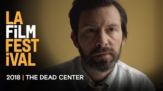 THE DEAD CENTER trailer  2018 LA Film Festival  Sept 2028 [upl. by Llehcsreh]