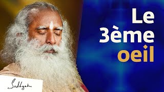 Questce que le troisième oeil   Sadhguru Français [upl. by Namaan]