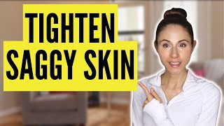 10 WAYS TO TIGHTEN LOOSE SAGGY SKIN  Dermatologist [upl. by Langsdon]