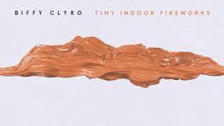 Biffy Clyro  Tiny Indoor Fireworks Official Audio [upl. by Belinda]