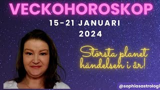 Sophias Astrologi ⭐VECKOHOROSKOP 15 21 JAN 2024⭐ VIKTIGASTE HÄNDELSEN I ÅR❤️ [upl. by Nooj]