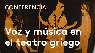 La voz y la música en el teatro griego  Luis Calero Rodríguez [upl. by Neelyar]