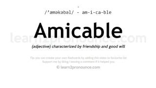 Pronunciation of Amicable  Definition of Amicable [upl. by Trini638]