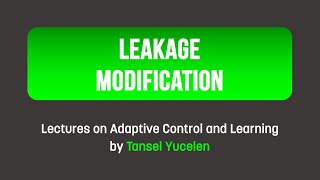 Leakage Modification Lectures on Adaptive Control and Learning [upl. by Adne]