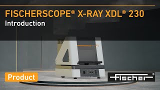 Introducing the FISCHERSCOPE® XRAY XDL® 230  Fischer [upl. by Guilbert355]