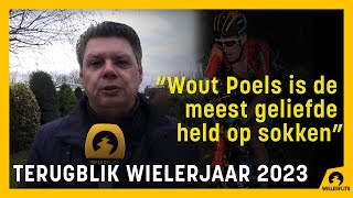 quotWout Poels is de meest geliefde held op sokkenquot Raymond Kerckhoffs over wielerseizoen 2023 [upl. by Irroc]