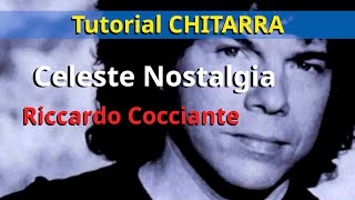 Riccardo Cocciante  Celeste Nostalgia Tutorial CHITARRA [upl. by Giefer458]