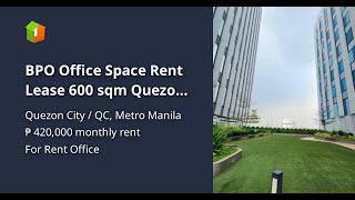 BPO Office Space Rent Lease 600 sqm Quezon City [upl. by Ruttger]