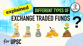 ETFs vs REITs vs InvITs vs Mutual Funds  Exchange Traded Funds  Indian Economy for UPSC [upl. by Caines315]