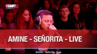 Amine  Señorita  Live  C’Cauet sur NRJ [upl. by Nitsua]