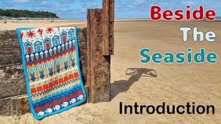 Beside The Seaside CAL  Introduction [upl. by Eiffub212]