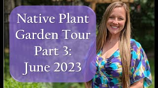 June Native Plant Garden Tour  Canada  S3E3 2023 [upl. by Diogenes]