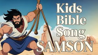 A children’s Bible song about Samson from Judges [upl. by Heuser]