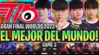 FAKER ES EL MEJOR DEL MUNDO CON T1 😱HISTORIA🔥  T1 vs WBG GAME 3 FINAL WORLDS 2023 LVP ESPAÑOL [upl. by Doelling689]