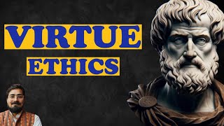 Virtue Ethics  Ethics  Aristotle  गुण नीतिशास्त्र  सदाचार नैतिकता [upl. by Wilhide598]