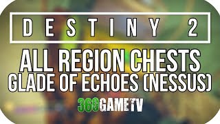 Destiny 2 All Glade of Echoes Region Chest Locations Nessus Planet Region Chests Locations Guide [upl. by Slayton632]