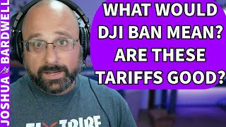 What Happens If The DJI Ban Happens Are Tariffs on Foreign Goods Helping Prices  FPV Questions [upl. by Fortna]