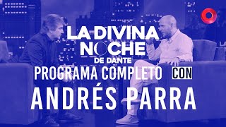 La Divina Noche de Dante Entrevista a Andrés Parra  Programa del 19 de agosto de 2023 [upl. by Dlanar680]