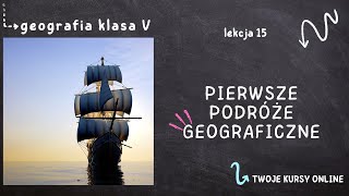 Geografia klasa 5 Lekcja 15  Pierwsze podróże geograficzne [upl. by Cela163]