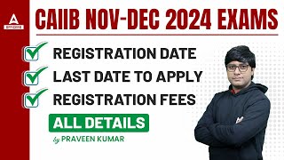 CAIIB Registration 2024  CAIIB Registration Date 2024 CAIIB Registration Last Date amp Fees Details [upl. by Leynad]