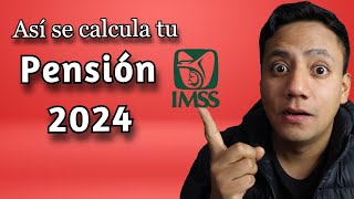 Pensión 2024 Ley 73 Cómo se Calcula [upl. by Olnton]