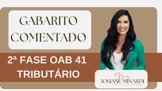 Gabarito Comentado  OAB 2ª Fase em Tributário  com Josiane Minardi [upl. by Eyahs772]