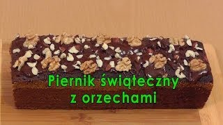 Piernik świąteczny z orzechami  Smakkujawpl HD [upl. by Naoj]