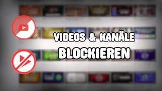 Videos amp Kanäle auf Youtube quotRICHTIGquot blockieren PC  2020 [upl. by Brigette985]