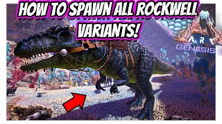 ARK GENESIS 2 HOW TO SPAWN IN ALL ROCKWELL DINO VARIANTS  Ark Survival Evolved [upl. by Eliga]