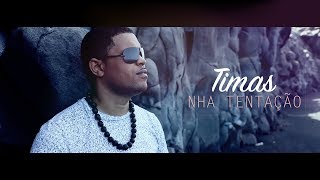 Timas  Nha tentação Video Oficial 2018 [upl. by Mervin]