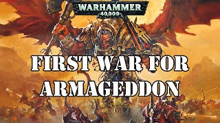 First War for Armageddon  Warhammer 40k Lore [upl. by Ahsimik]